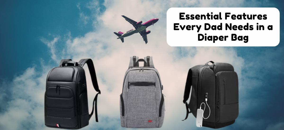 What do you need in a bag for dad?